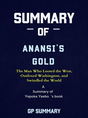 cover image of Summary of Anansi's Gold by Yepoka Yeebo